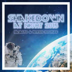 Shakedown - At Night (Basalto & Noesis Bootleg) // FREE DOWNLOAD