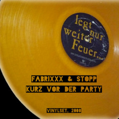 FabrixXx vs. Stopp - Kurz Vor Der Party (Vinylset, 2008)