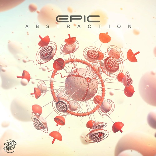 EPIC & Replay - Abstraction [Spin Twist Records] - OUT NOW!
