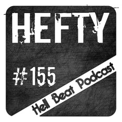 Hefty - Hell Beat Podcast #155