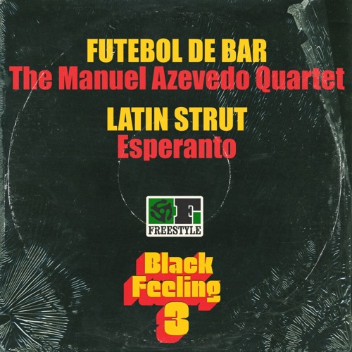 Stream 11 The Manuel Azevedo Quartet - Futebol De Bar [Freestyle