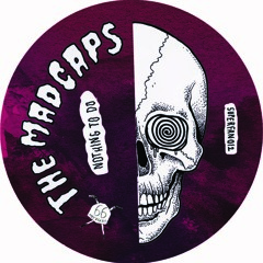 The Madcaps - Nothing To Do
