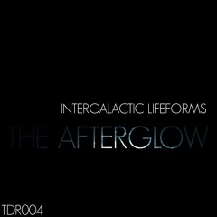 Intergalactic Lifeforms - The Afterglow [TDR004]