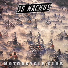 3$ Nachos - Motorcycle Club