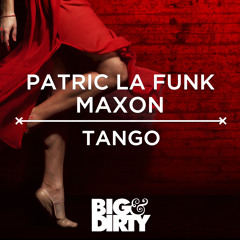 Patric La Funk & Maxon - Tango (Original Mix) [OUT NOW]