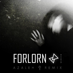 Broken. - Forlorn (Azaleh Remix)