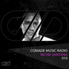 Comade Music Radio Show 10 with Richie Santana