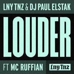 LNY TNZ & DJ Pauk Elstak Ft MC Ruffian - LOUDER