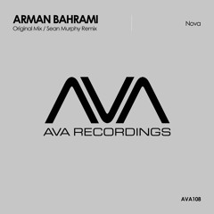 Arman Bahrami - Nova (Sean Murphy Remix) *Out Now!!*