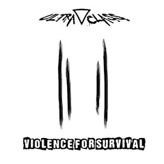 Violence for Survival