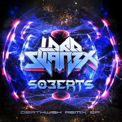 Lord Swan3x X Soberts - Deathwish (EH!DE Remix)Out Now!