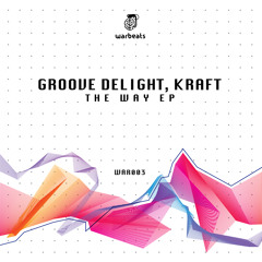 Groove Delight, Kraft - The Way (Original Mix)