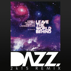 SHM & Laidback Luke feat. Deborah Cox - Leave The World Behind (DAZZ 2k15 Remix)