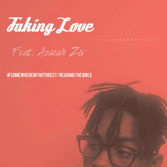 Faking Love feat. Asaiah Ziv