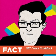 FACT mix 507 - Nick Craddock (Aug '15)