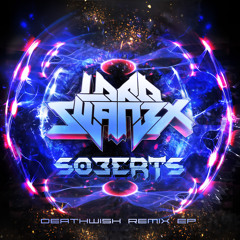 Lord Swan3x & Soberts- Deathwish VIP [OUT NOW]