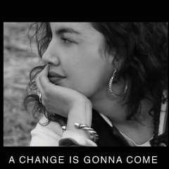 A Change Is Gonna Come