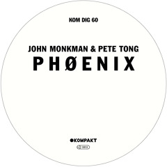 John Monkman & Pete Tong - PHØENIX (Kompakt)