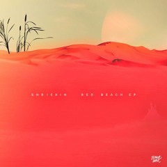 Shriekin - Red Beach (Strict Face's 'Starfall' Edition) [Blacklink Sound] - GetDarker Exclusive