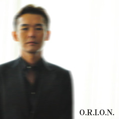 渡部篤郎のO.R.I.O.N.
