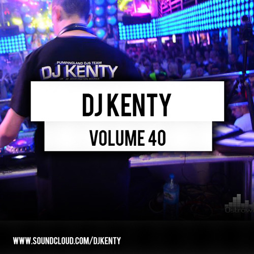 DJ Kenty - Volume 40 **RE-POST & SHARE**