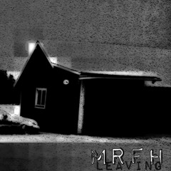MrFH - Leaving (Original Mix)