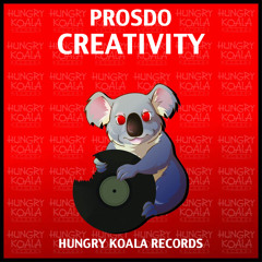 Creativity (Original Mix) [HUNGRY KOALA] #88 Minimal Charts OUT NOW