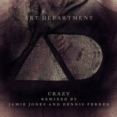 Art Department - Crazy (Dennis Ferrer Remix) - No. 19 (2015)
