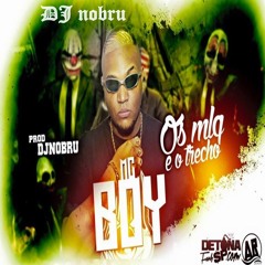 MC Boy   Os Mlk É O Trecho (DJ Nobru) Lançamento 2015