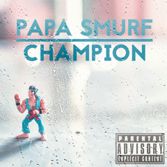 Papa Smurf - CHAMPION