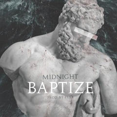 Baptize (prod. by YLXR)