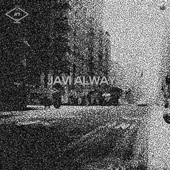 Javi Always - I Like Original mix