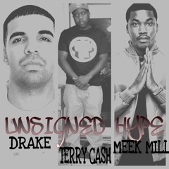 MeekMill & Drake Vs. TerryCash UNSIGNED HYPE