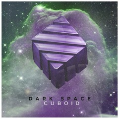 Cuboid - Dark Space [Exclusive]