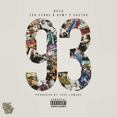 '93 Featuring AP3X (Tex Stone X Hewy P. Ca$htro) Prod. by Josh Lamont