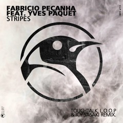 FABRICIO PEÇANHA feat. YVES PAQUET - Stripes (L.o.o.p. Remix) [Clap7 Label] preview