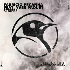 FABRICIO PEÇANHA feat. YVES PAQUET - Stripes (Touchtalk Remix) [Clap7 Label] preview