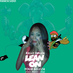 Kelly Søuza - Lean On Your Beleza (feat. Nanda Lyra)