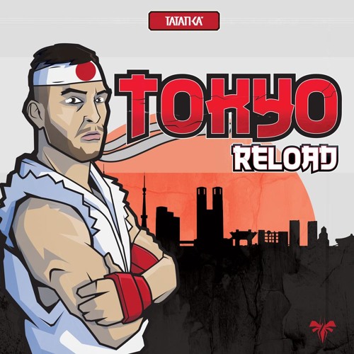 Tatanka - Tokyo Reload (Original Mix)