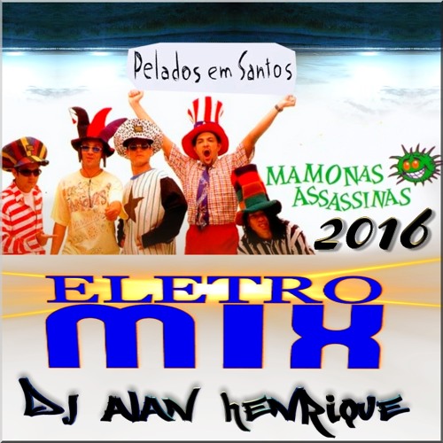 Mamonas Asssassinas - Pelados Em Santos (Remix 2016 Dj Alan Henrique)