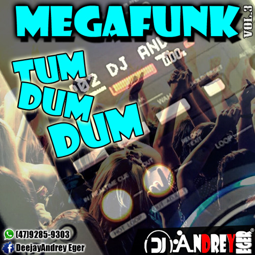 Megafunk Tum Dum Dum- DJ Andrey Eger (vinheta)