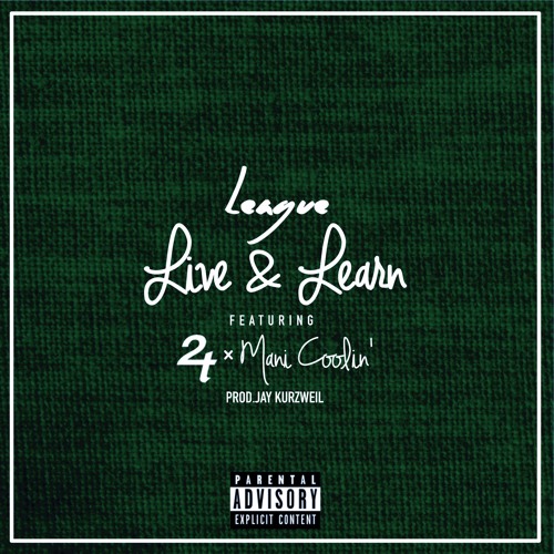 Live & Learn feat. Two Time & Mani Coolin' (prod. Jay Kurzweil)