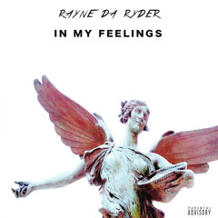 Rayne Da Ryder - In My Feelings