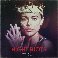 Night Riot-Contagious (Proxy Remix)