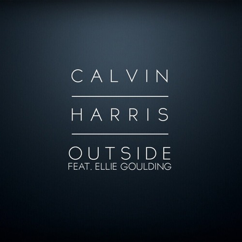 Stream Calvin Harris Feat. Ellie Goulding - Outside (DSJ R Remix.