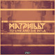 on matphilly - To Live &amp; Die In LA (Original Mix) [OUT NOW ON PLAY ME RECORDS!]