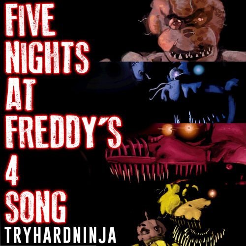 Stream Five Nights At Freddy's 4 Song- Bringing Us Home by TryHardNinja by  TryHardNinja