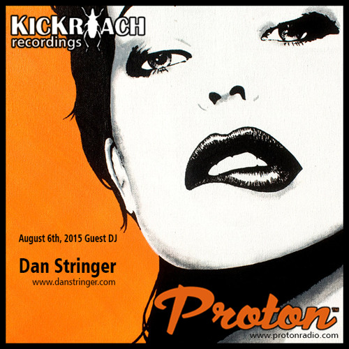 KickRoach Radio Show On Proton Radio -  2015.08.06