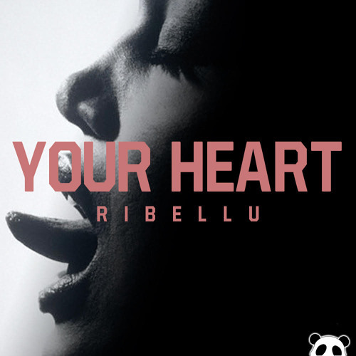 RIBELLU - Your Heart