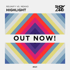 Reunify vs. Mekko - Highlight [OUT NOW!]